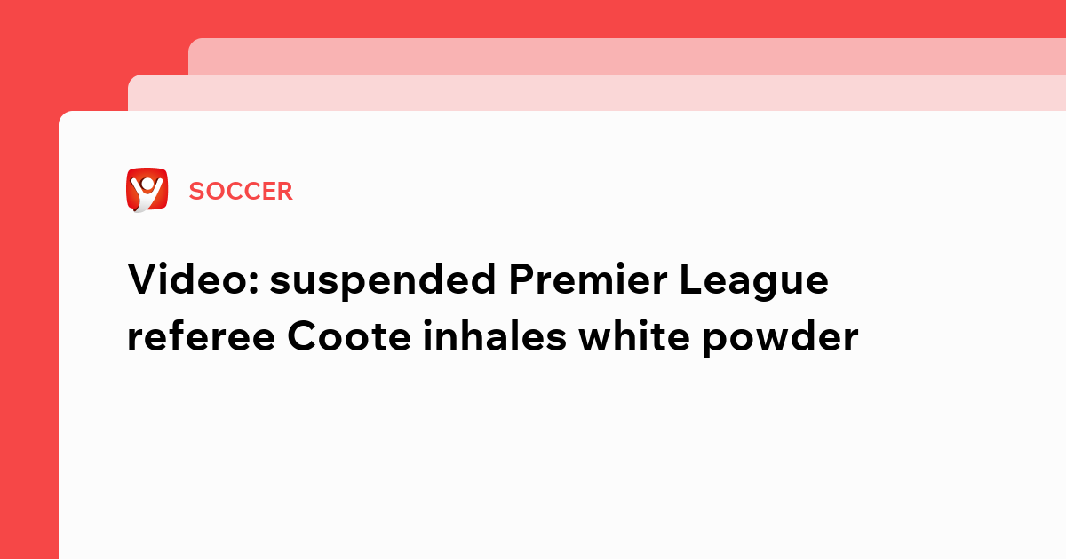 SfetcuAdrianAlexandru: Video: suspended Premier League referee Coote inhales white powder.