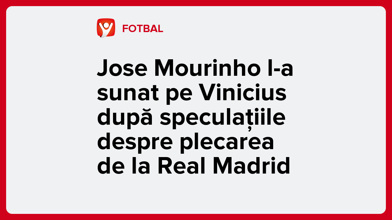 Photo: legalbet.ro José Mourinho Intervenes in Vinicius Contract Talks